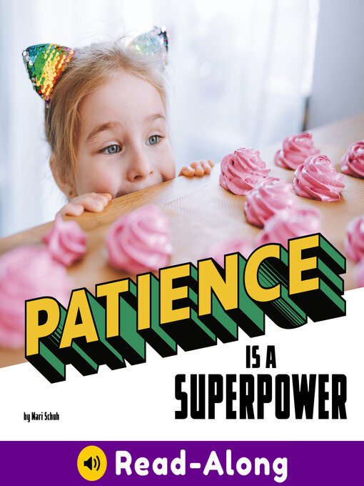 Title details for Patience Is a Superpower by Mari Schuh - Available